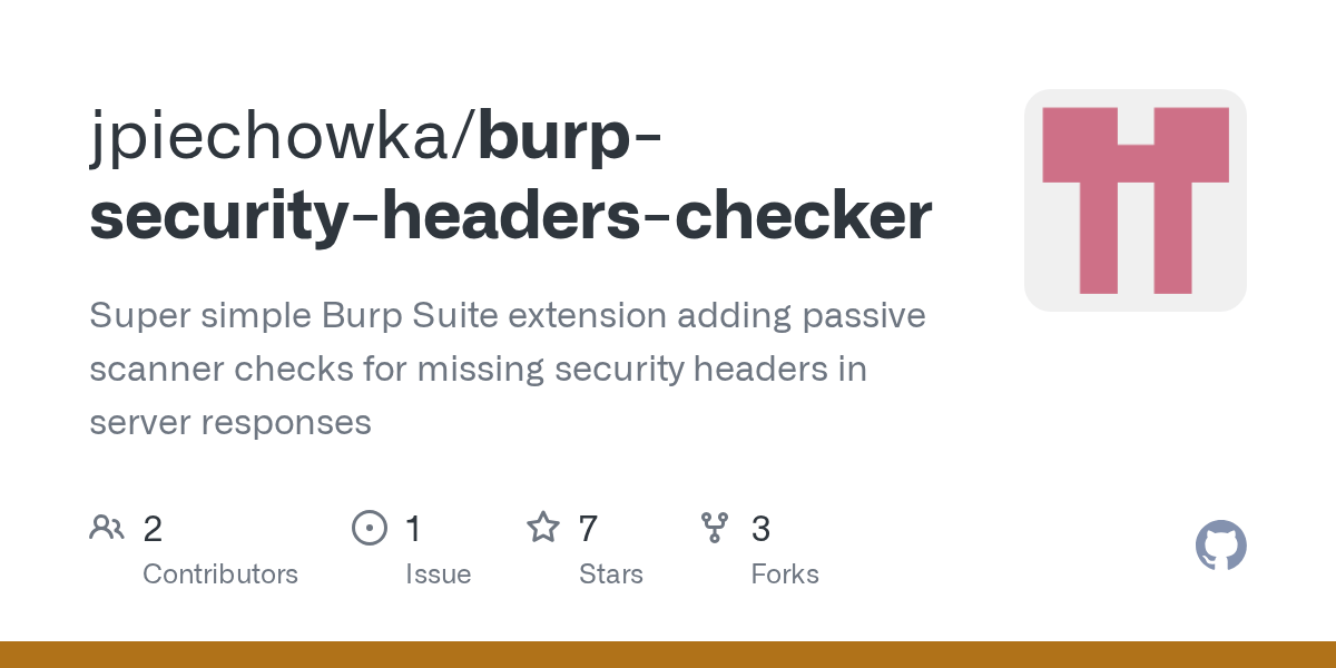GitHub jpiechowka/burpsecurityheaderschecker Super simple Burp