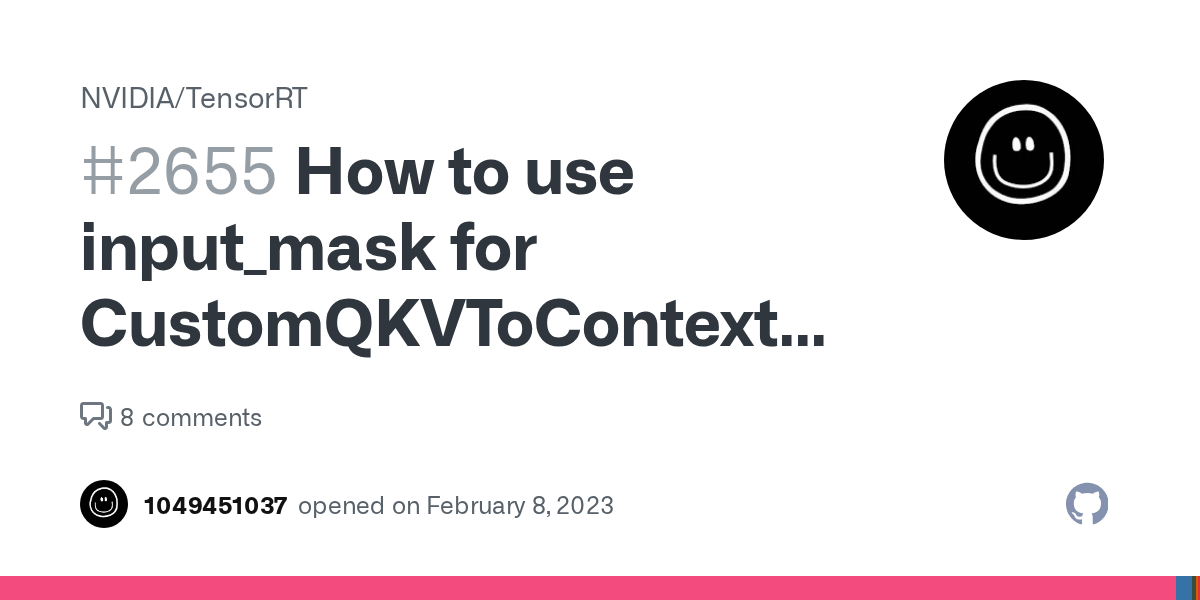 How to use input_mask for CustomQKVToContextPluginDynamic plugin