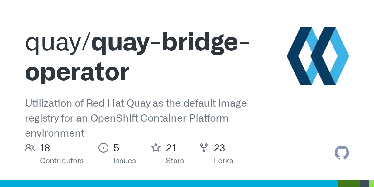 GitHub quay/quaybridgeoperator Utilization of Red Hat Quay as the