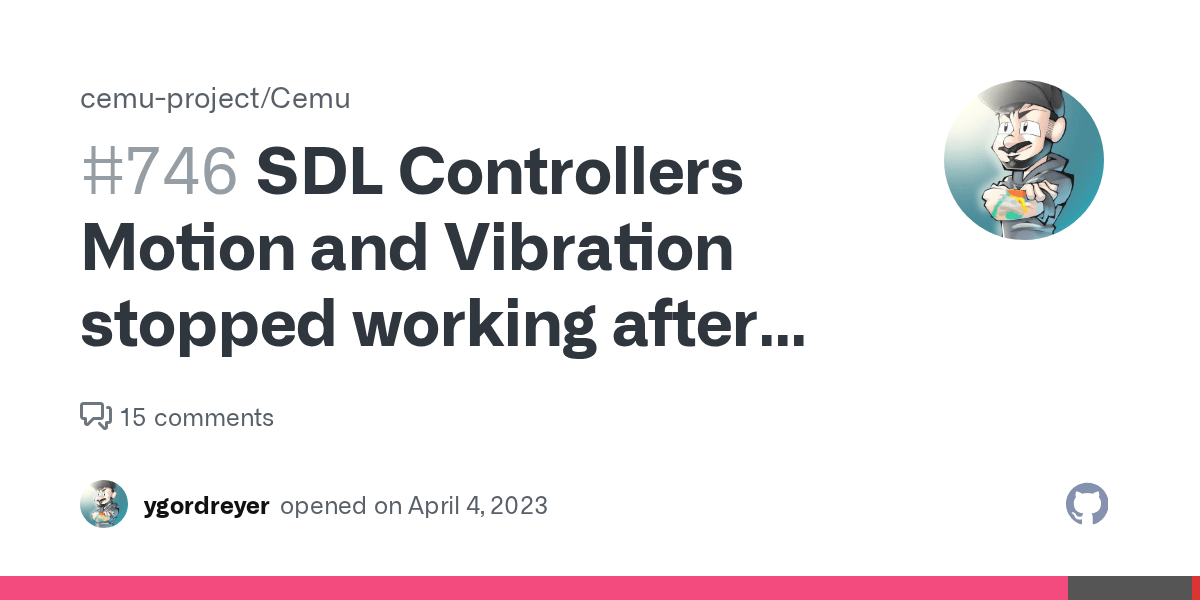 SDL Controllers Motion and Vibration stopped working after version cemu