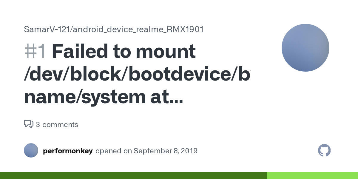 Failed to mount /dev/block/bootdevice/byname/system at /system_root Invalid argument · Issue