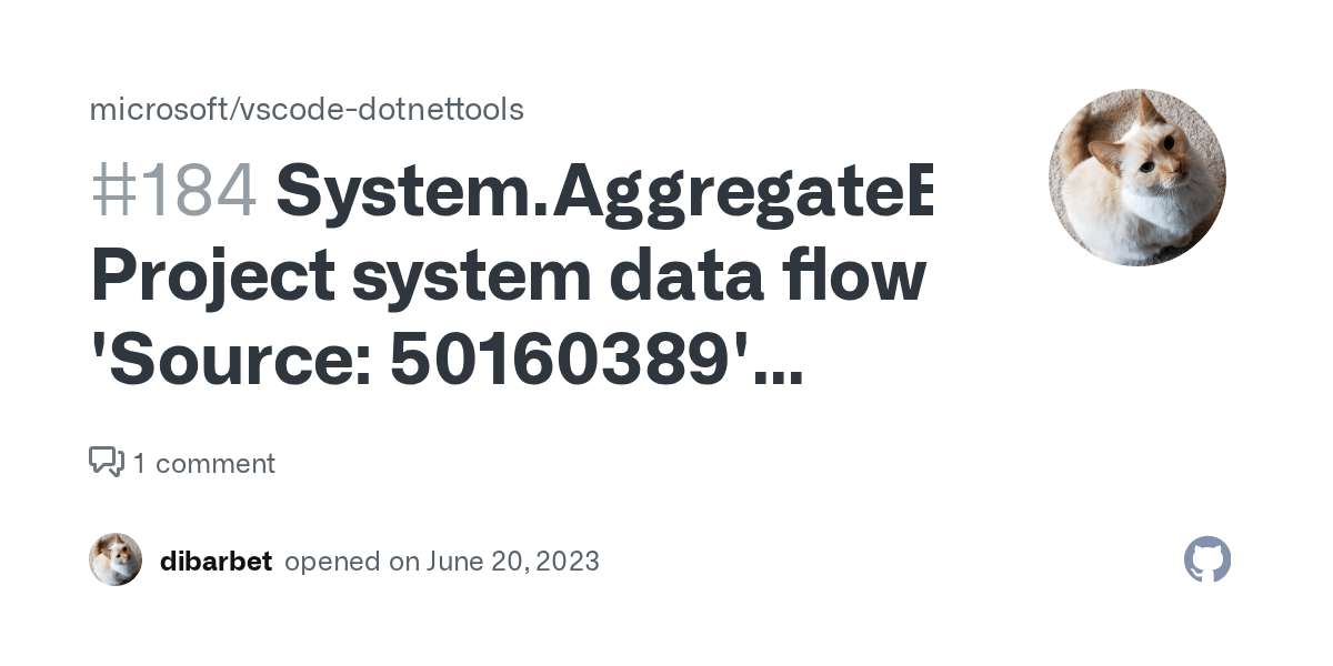 System.AggregateException Project system data flow 'Source 50160389' closed because of an