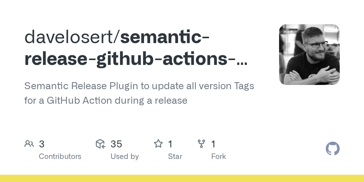 GitHub davelosert/semanticreleasegithubactionstags Semantic