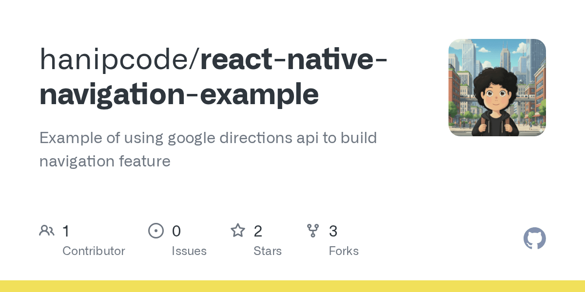 GitHub hanipcode/reactnativenavigationexample Example of using google directions api to