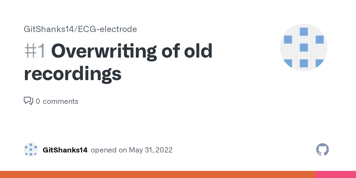 Overwriting of old recordings · Issue 1 · GitShanks14/ECGelectrode