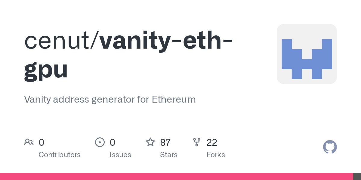 GitHub cenut/vanityethgpu Vanity address generator for Ethereum