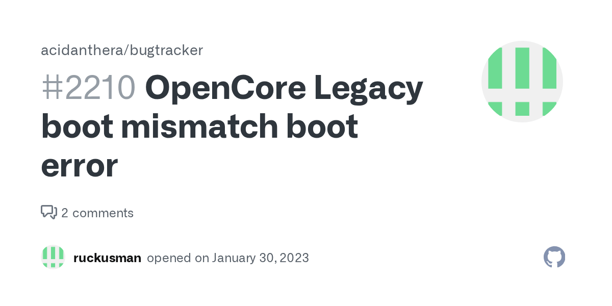 OpenCore Legacy boot mismatch boot error · Issue 2210 · acidanthera