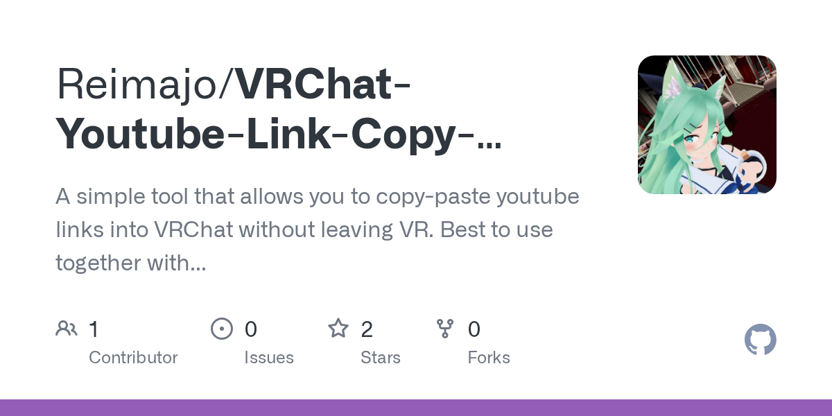 GitHub Reimajo/VRChatYoutubeLinkCopyPasteTool A simple tool