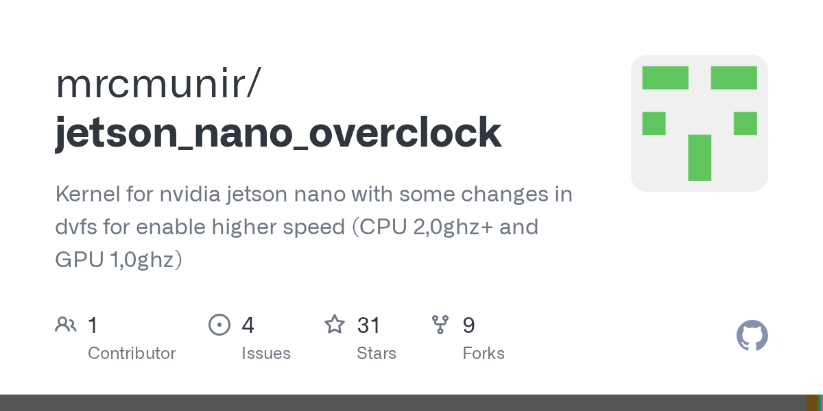 GitHub mrcmunir/jetson_nano_overclock Kernel for nvidia jetson nano