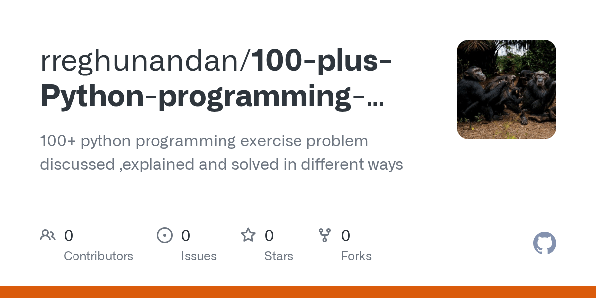 GitHub rreghunandan/100plusPythonprogrammingexercisesextended