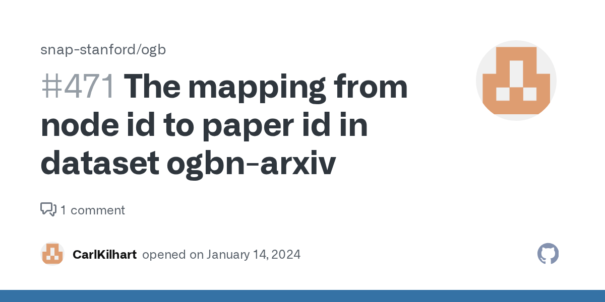 The mapping from node id to paper id in dataset ogbnarxiv · Issue 471 · snapstanford/ogb · GitHub