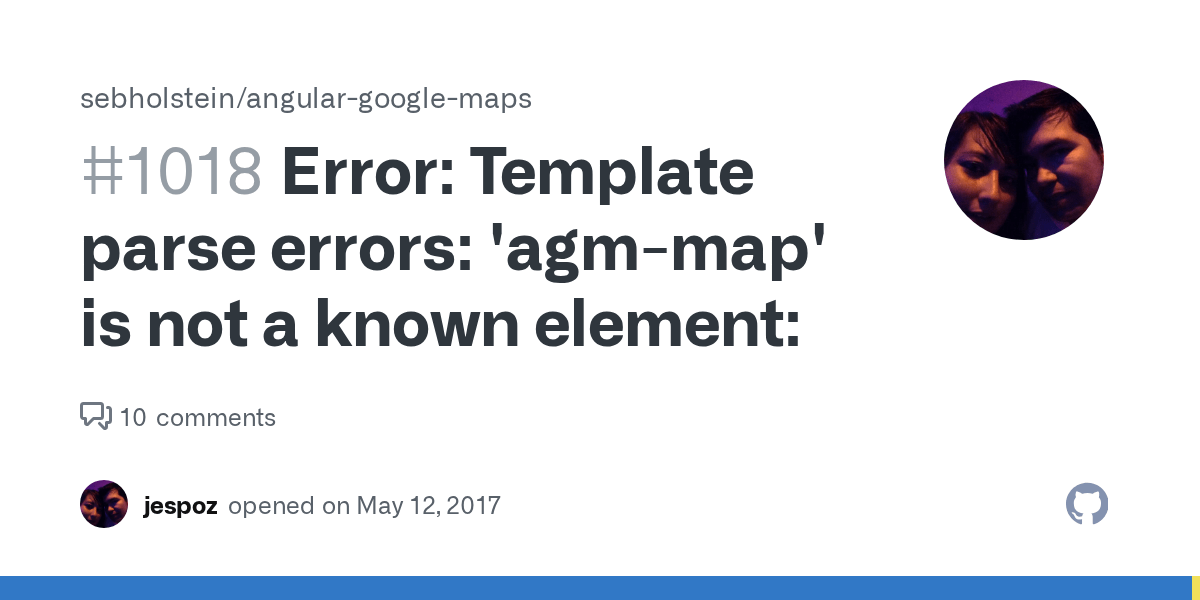 Error Template parse errors 'agmmap' is not a known element · Issue