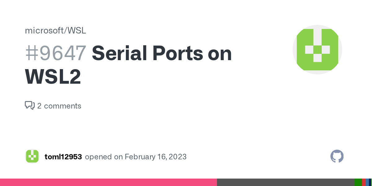 Serial Ports on WSL2 · Issue 9647 · microsoft/WSL · GitHub