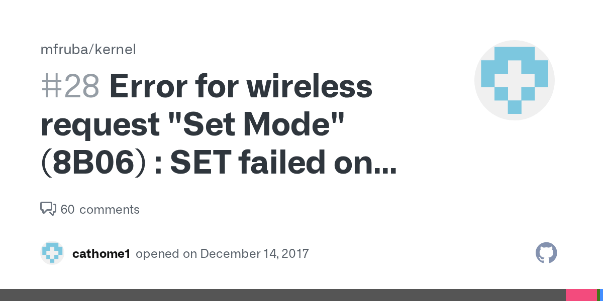 Error for wireless request "Set Mode" (8B06) SET failed on device