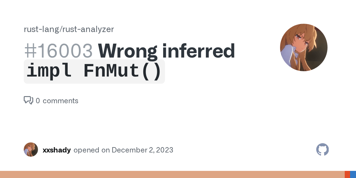 Wrong inferred `impl FnMut()` · Issue 16003 · rustlang/rustanalyzer