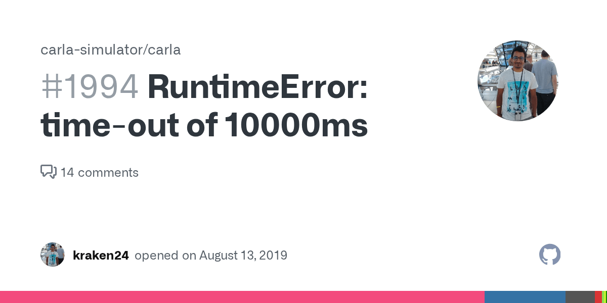 RuntimeError timeout of 10000ms · Issue 1994 · carlasimulator/carla
