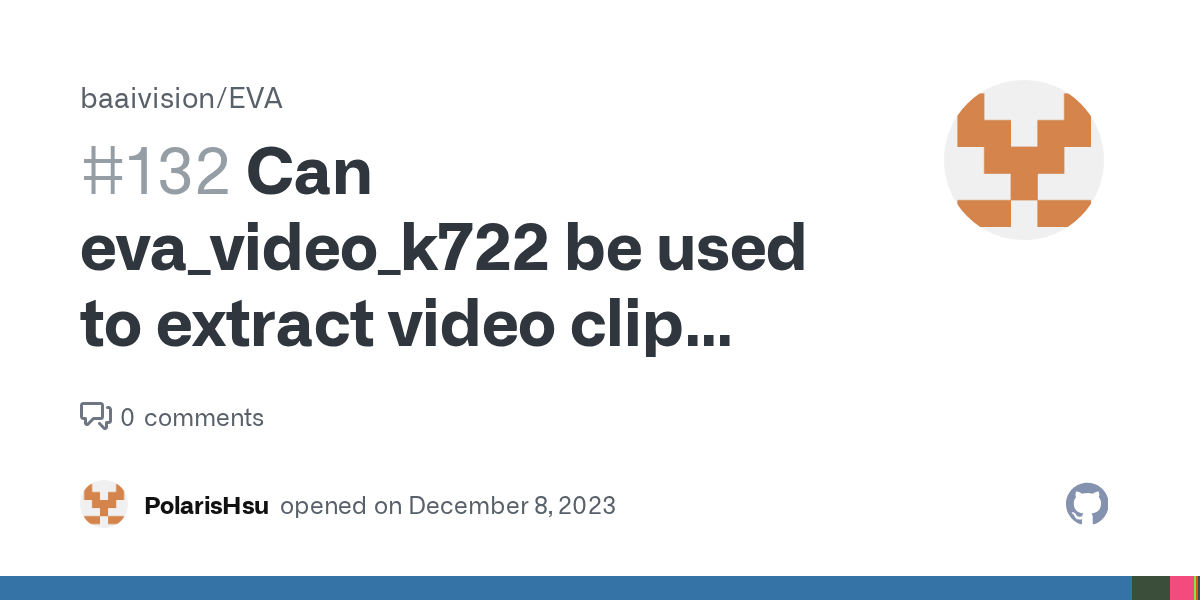 Can eva_video_k722 be used to extract video clip features? · Issue 132