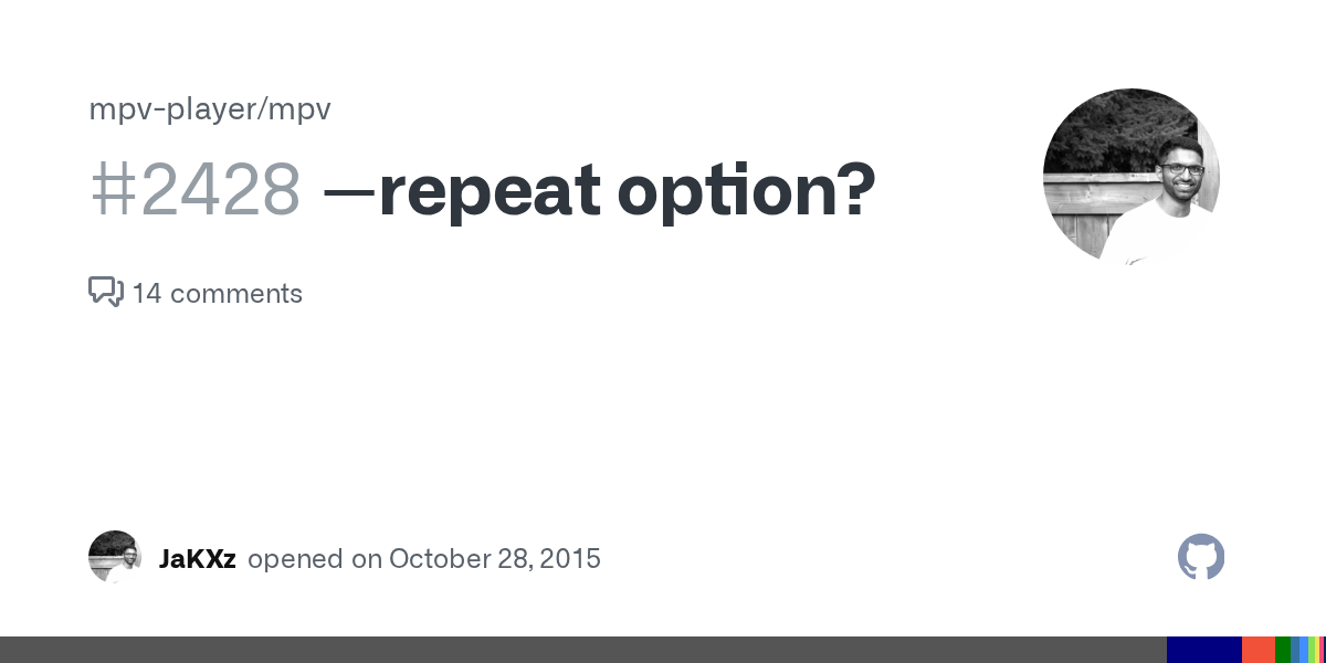 repeat option? · Issue 2428 · mpvplayer/mpv · GitHub