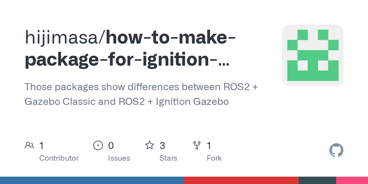 GitHub hijimasa/howtomakepackageforignitiongazebo Those