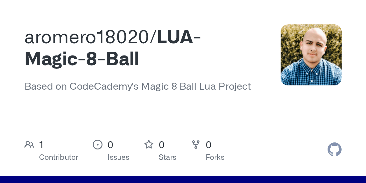 GitHub aromero18020/LUAMagic8Ball Based on CodeCademy's Magic 8