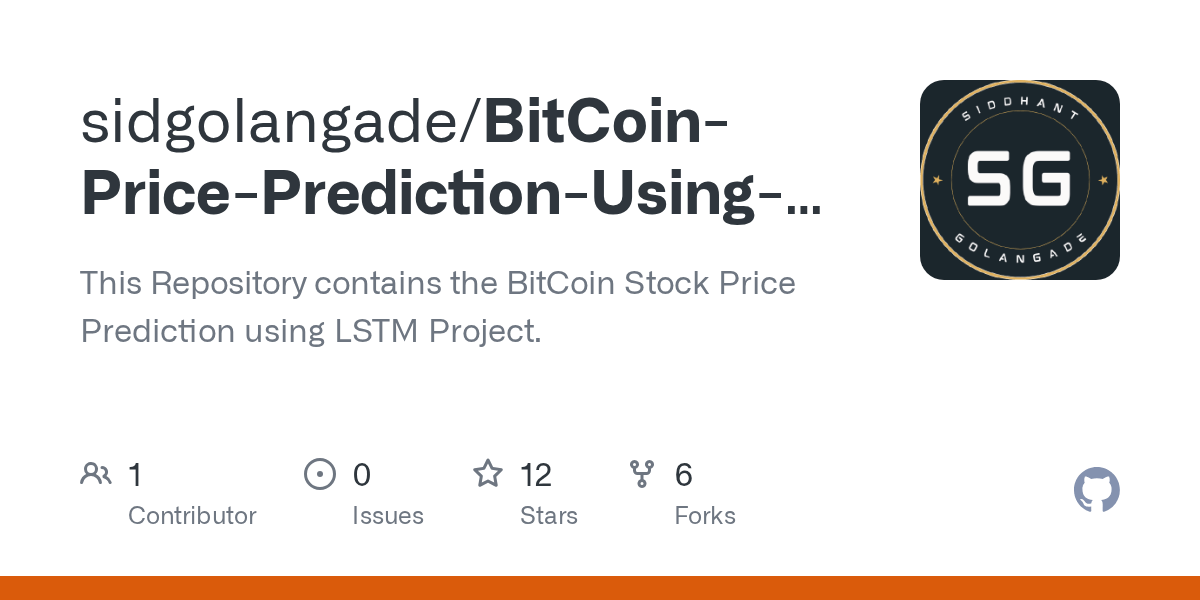 GitHub sidgolangade/BitCoinPricePredictionUsingLSTM