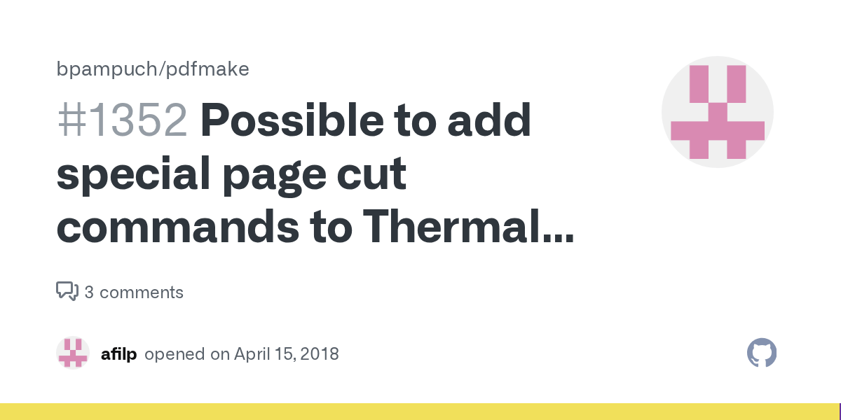 Possible to add special page cut commands to Thermal printers? (e.g. Epson) · Issue 1352