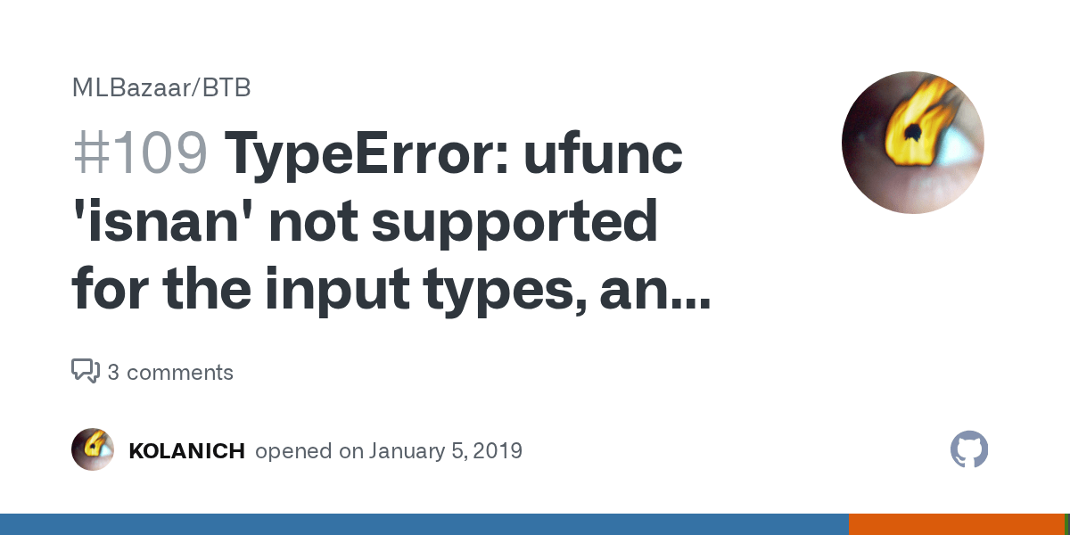 TypeError ufunc 'isnan' not supported for the input types, and the