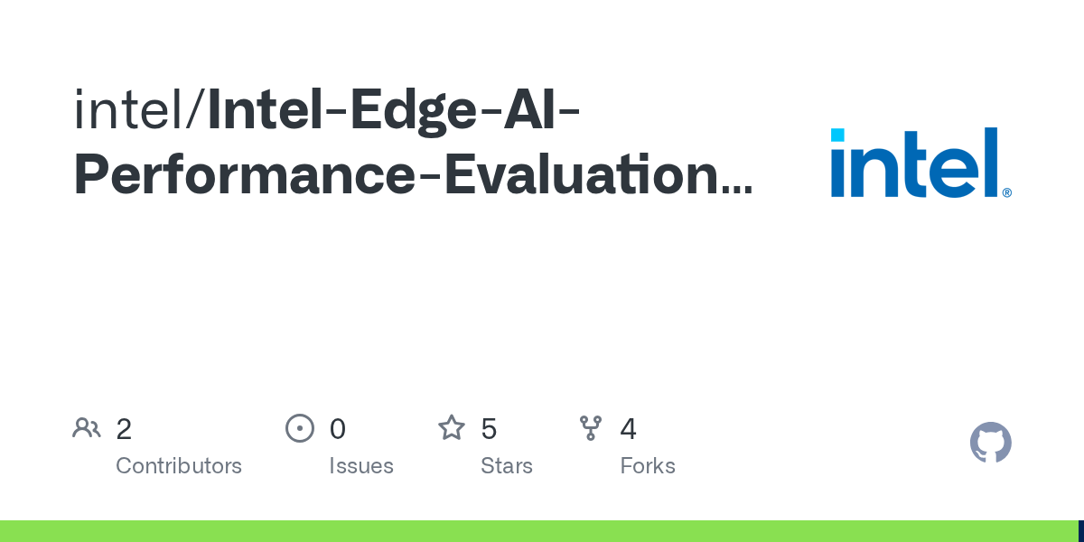 GitHub intel/IntelEdgeAIPerformanceEvaluationToolkit