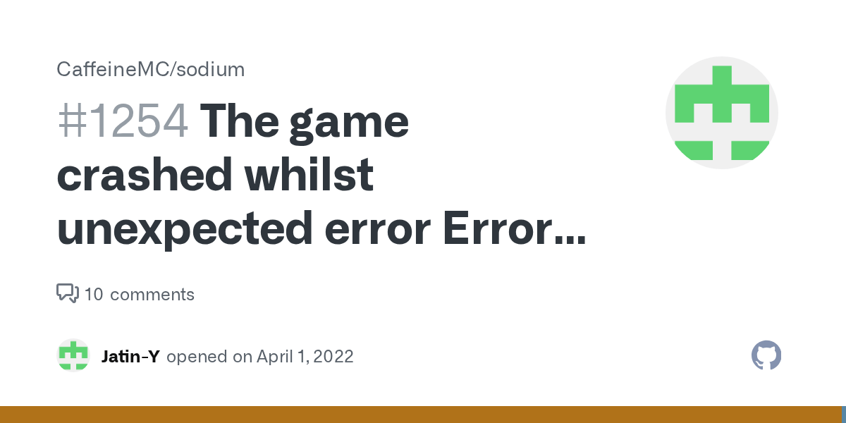 The game crashed whilst unexpected error Error java.lang