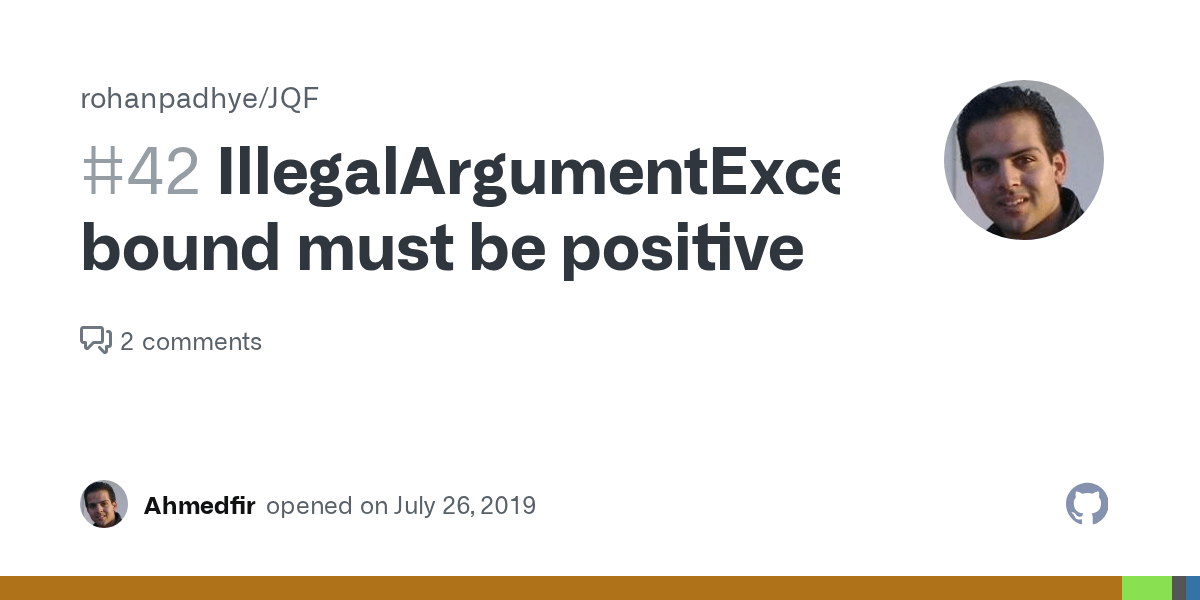 IllegalArgumentException bound must be positive · Issue 42 · rohanpadhye/JQF · GitHub