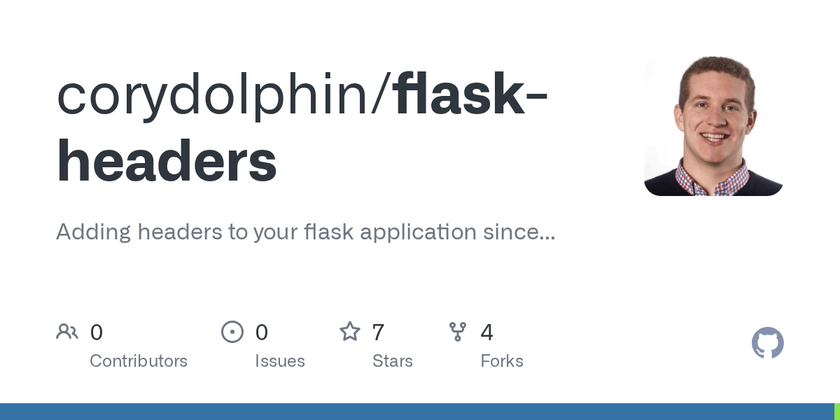 GitHub corydolphin/flaskheaders Adding headers to your flask