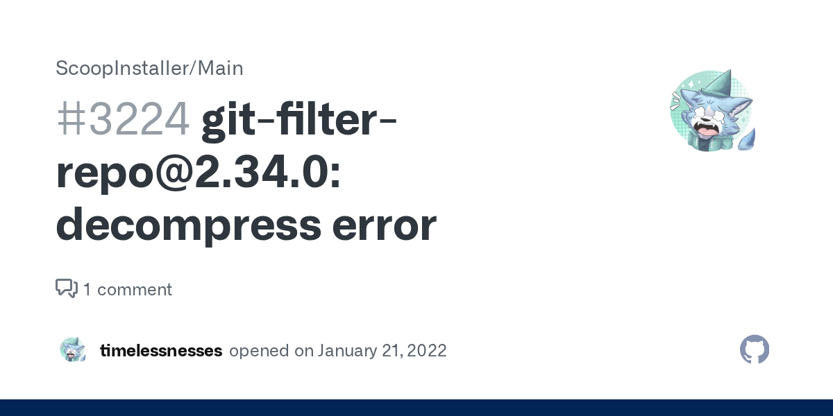 gitfilterrepo2.34.0 error · Issue 3224 · ScoopInstaller