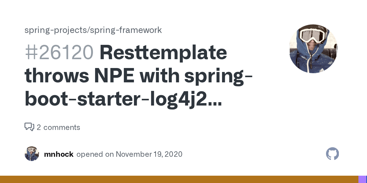 Resttemplate throws NPE with springbootstarterlog4j2 within tests