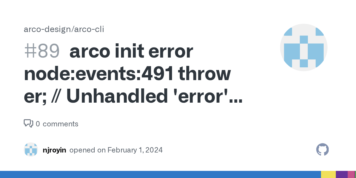 arco init error nodeevents491 throw er; // Unhandled 'error' event · Issue 89 · arcodesign