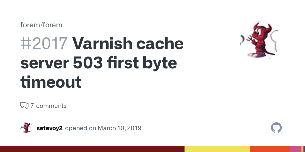 Varnish cache server 503 first byte timeout · Issue 2017 · forem/forem