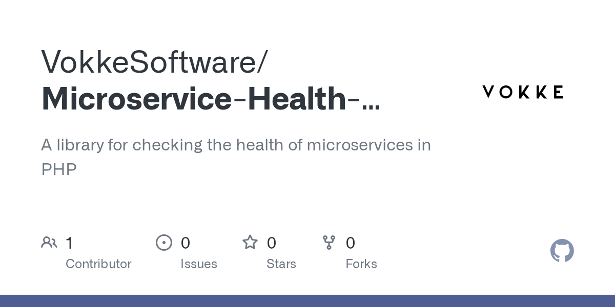 GitHub VokkeSoftware/MicroserviceHealthCheck A library for