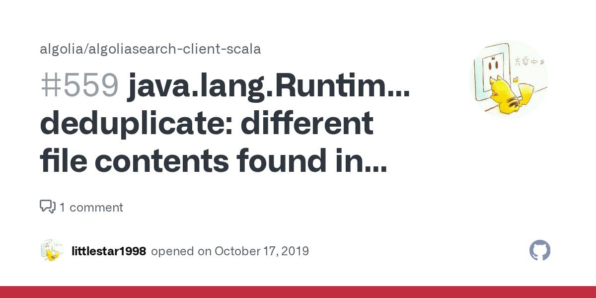 java.lang.RuntimeException deduplicate different file contents found