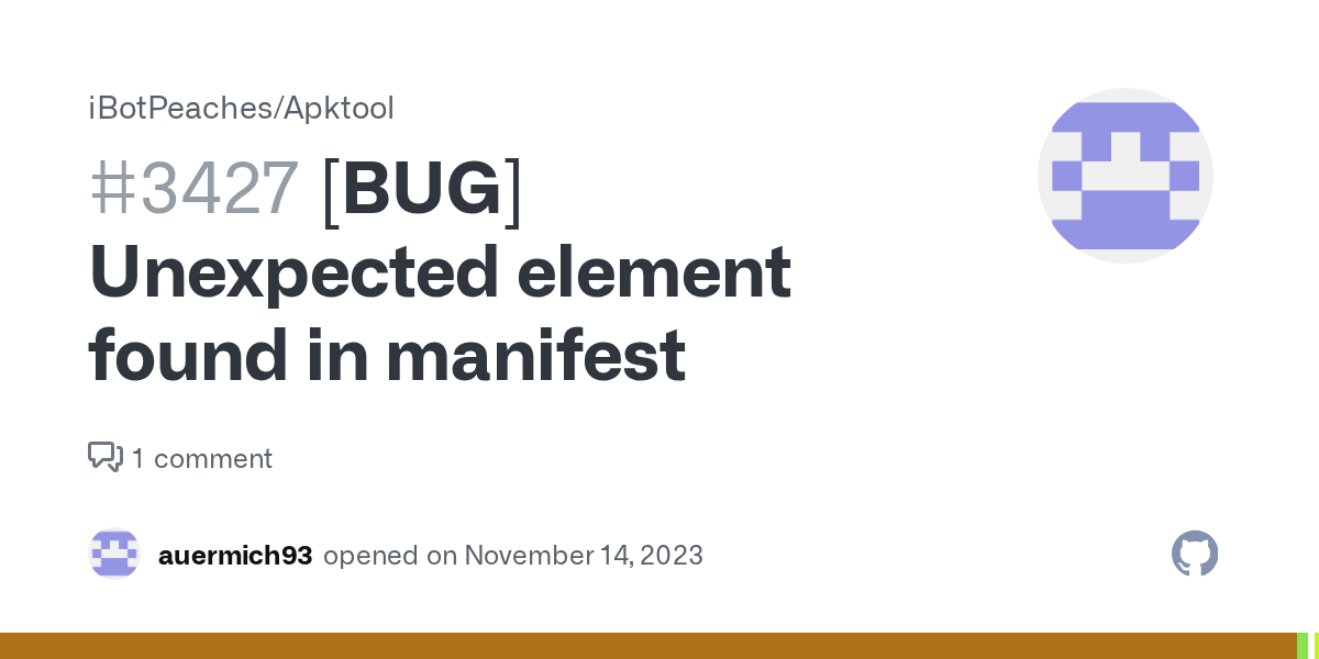 [BUG] Unexpected element found in manifest · Issue 3427 · iBotPeaches
