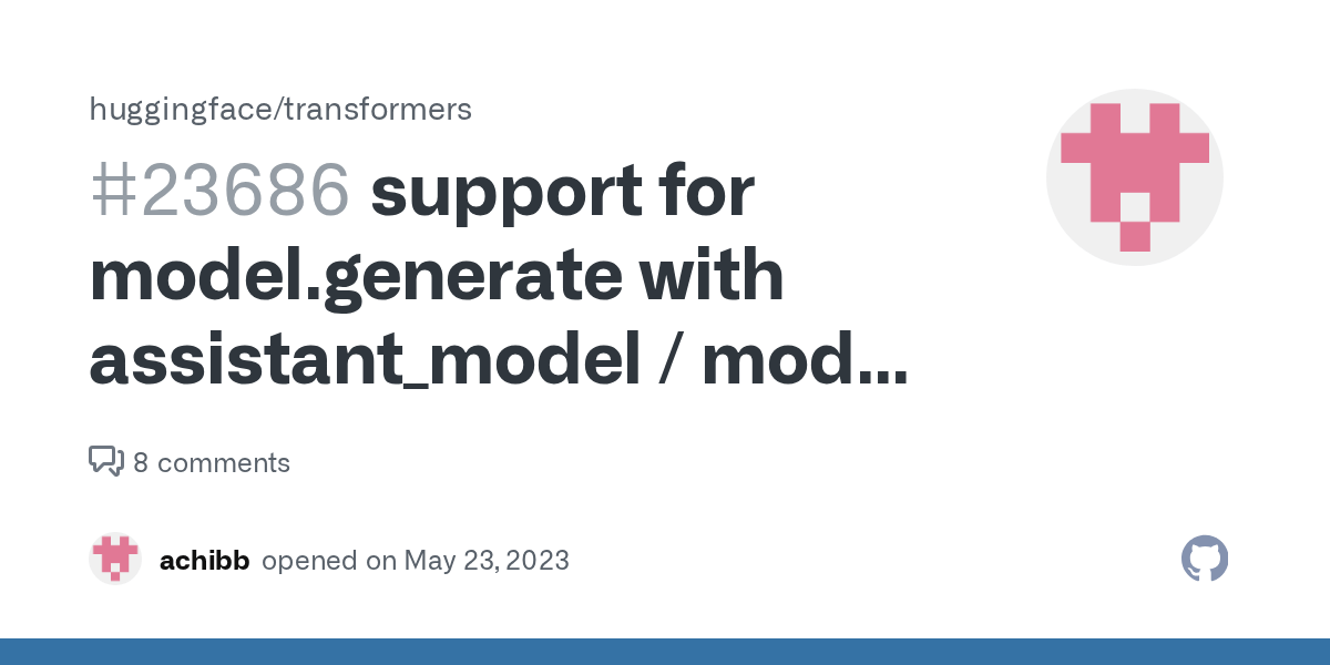 support for model.generate with assistant_model / model being load_in