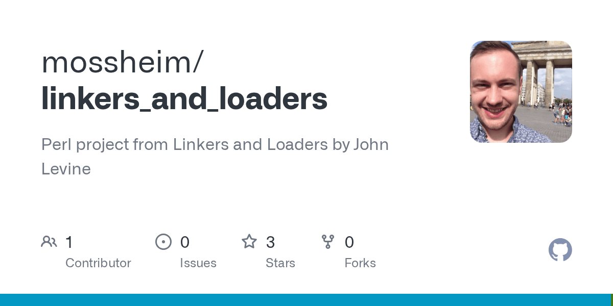 GitHub mossheim/linkers_and_loaders Perl project from Linkers and