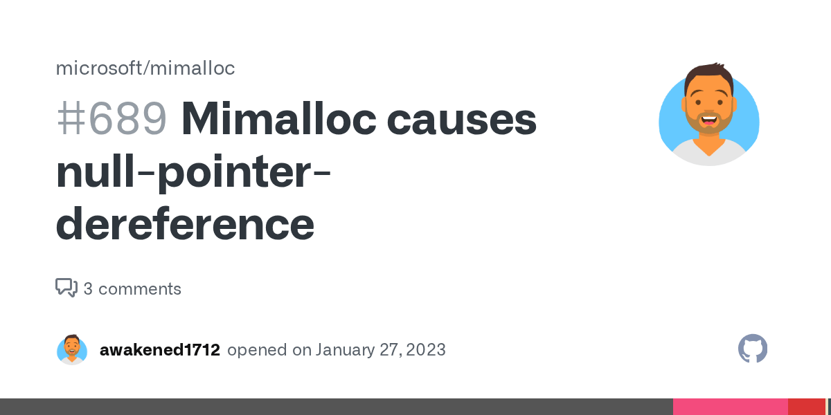 Mimalloc causes nullpointerdereference · Issue 689 · microsoft