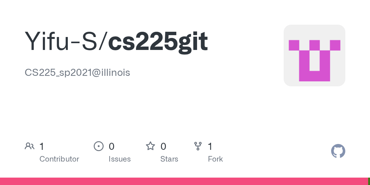 GitHub YifuS/cs225git CS225_sp2021illinois