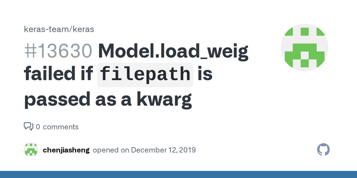 Model.load_weights failed if `filepath` is passed as a kwarg · Issue