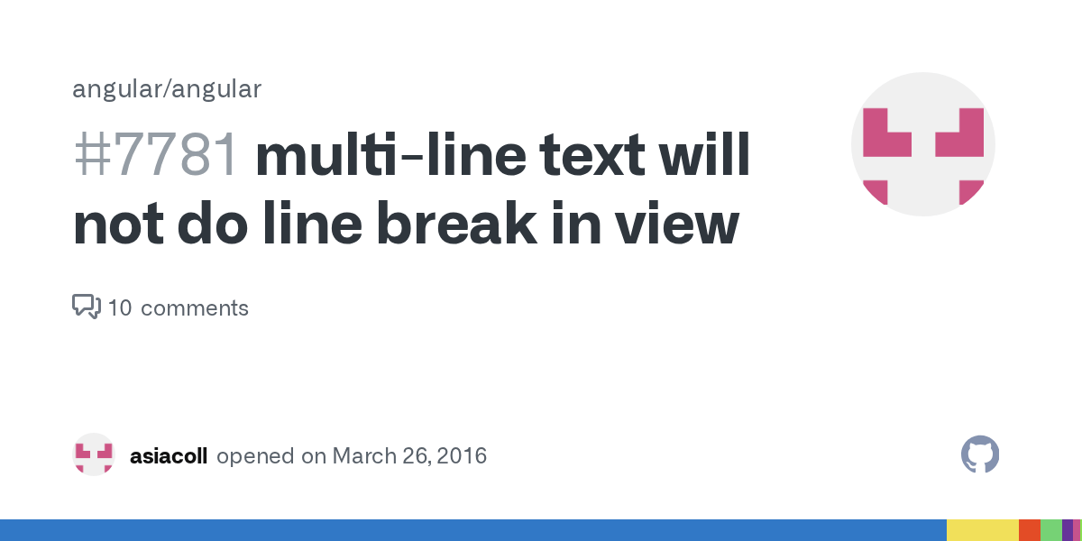 multiline text will not do line break in view · Issue 7781 · angular