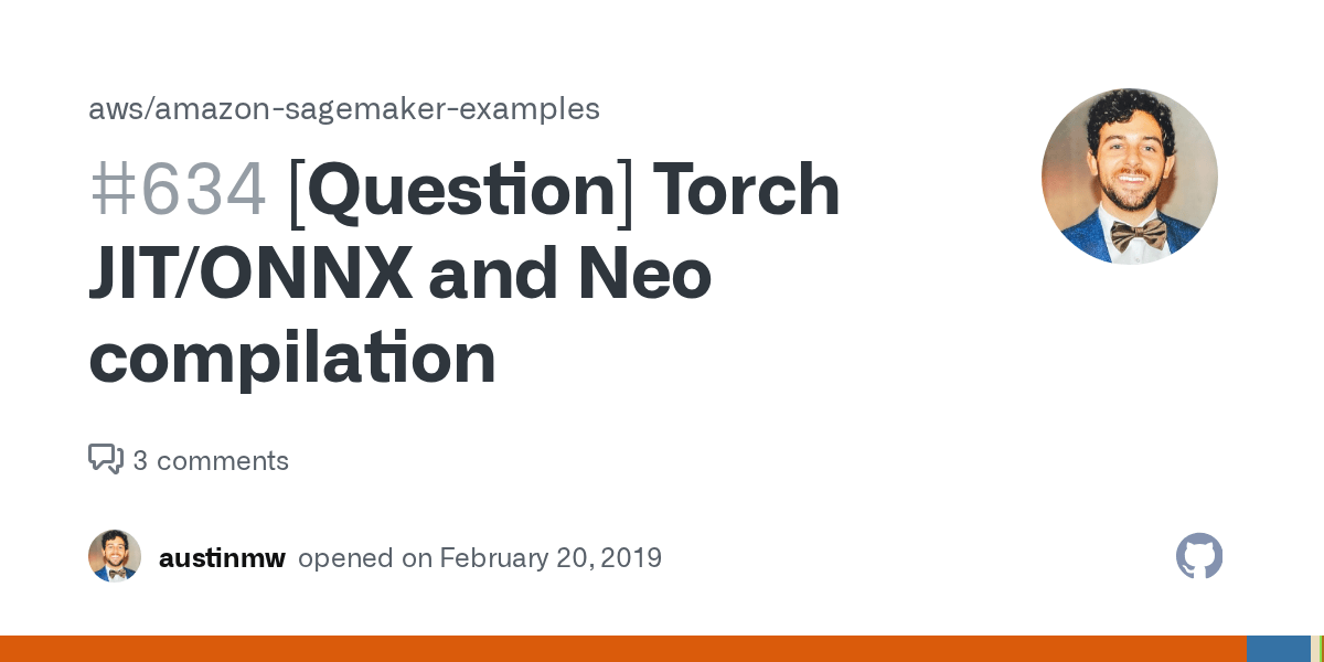 [Question] Torch JIT/ONNX and Neo compilation · Issue 634 · aws/amazon