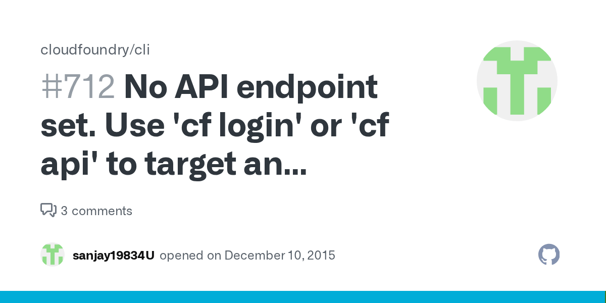 No API endpoint set. Use 'cf login' or 'cf api' to target an endpoint