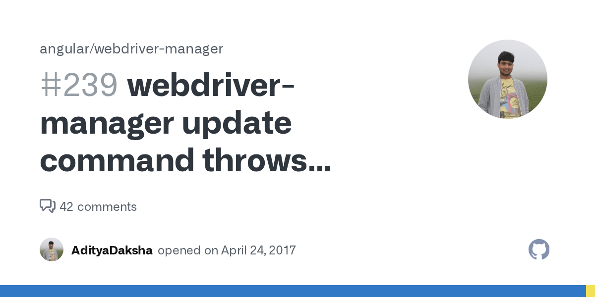 webdrivermanager update command throws unhandled error. · Issue 239