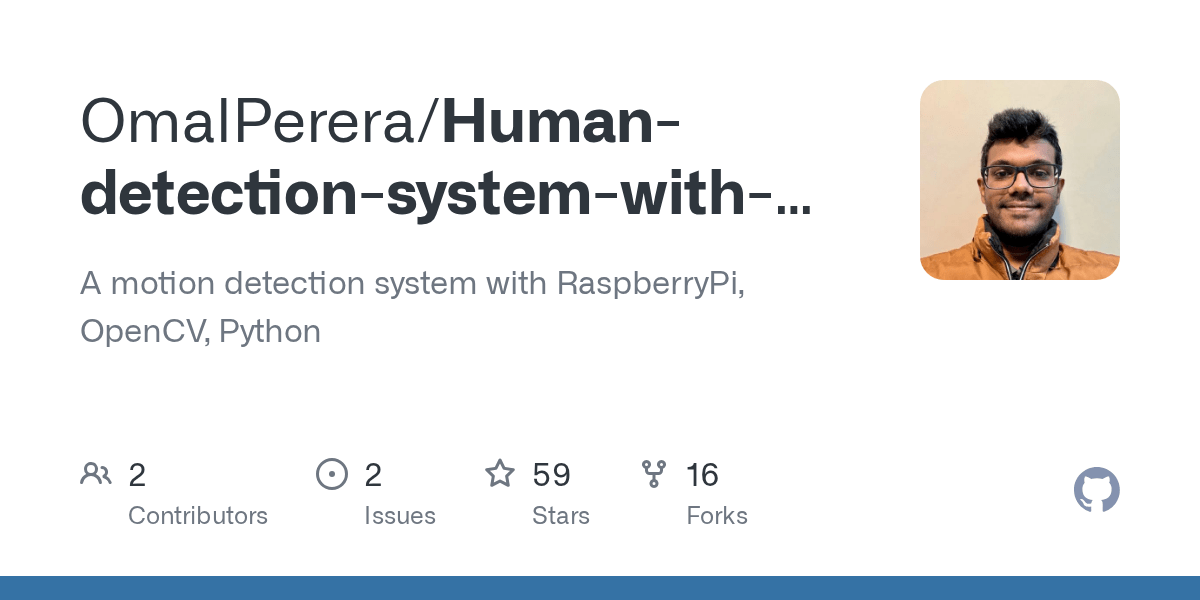 GitHub OmalPerera/HumandetectionsystemwithraspberryPi A motion