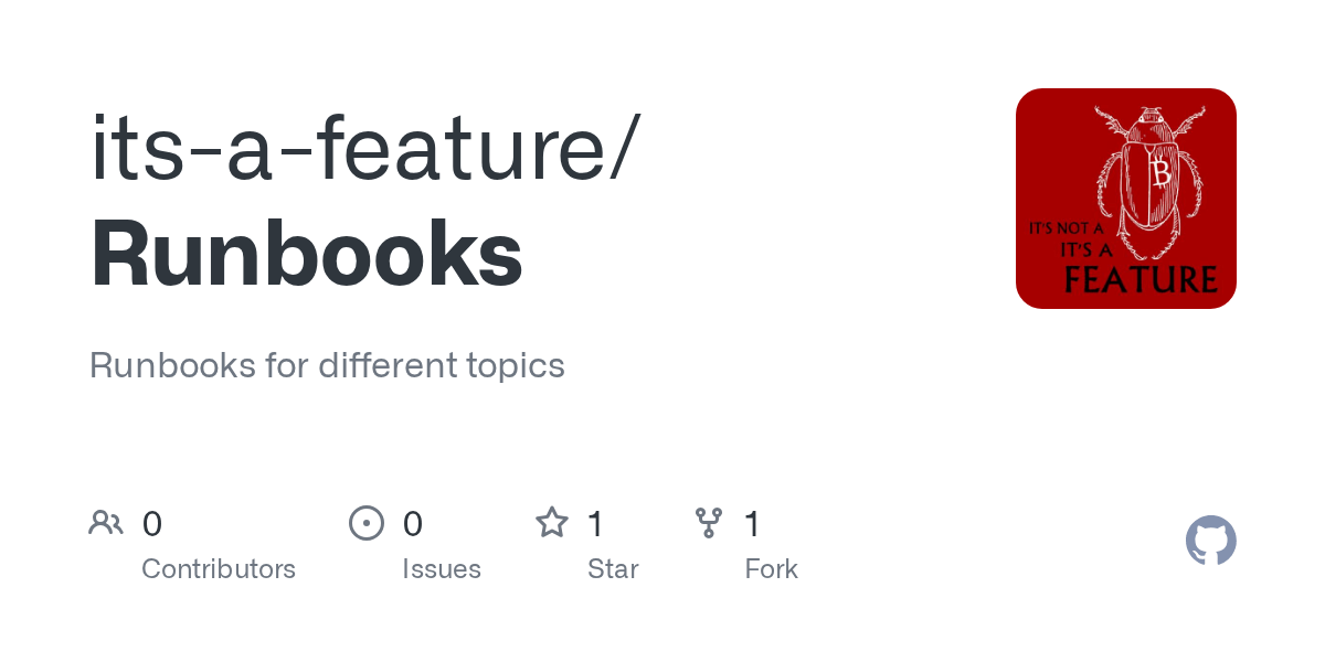 GitHub itsafeature/Runbooks Runbooks for different topics
