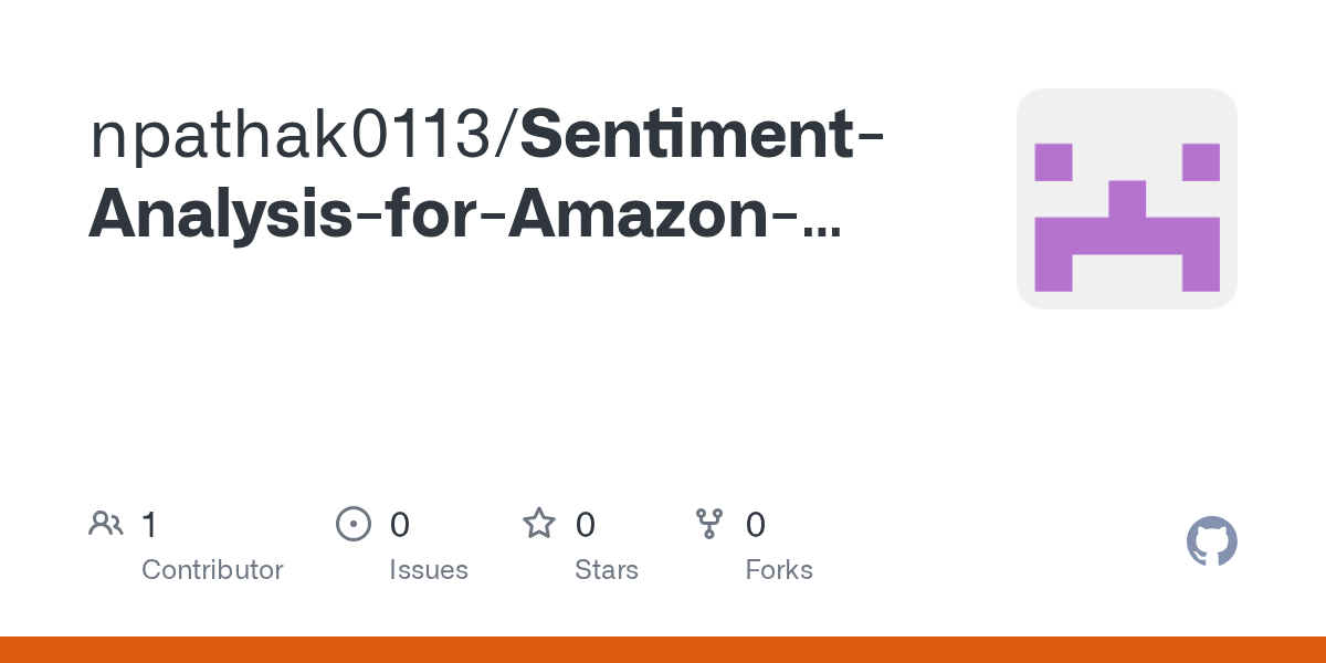 GitHub npathak0113/SentimentAnalysisforAmazonReviewsKaggleDataset